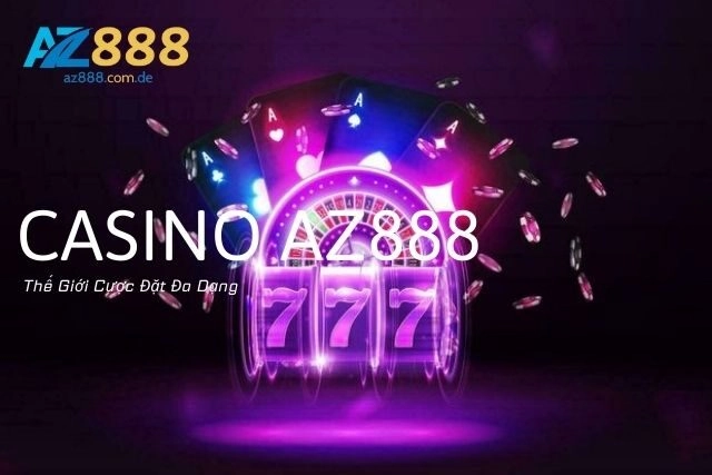 Casino Az888: Thế Giới Cược Đặt Đa Dạng